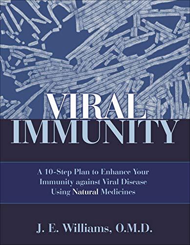 Viral Immunity A 10-Step Plan to Enhance Your Immunity Against Viral Disease Us [Paperback]