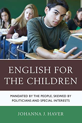English for the Children Mandated by the People, Skewed by Politicians and Spec [Paperback]