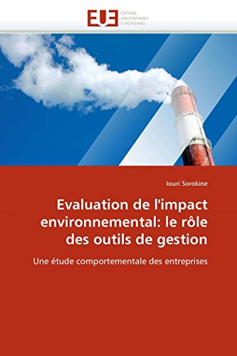 Evaluation De L'impact Environnemental Le Rle Des Outils De Gestion Une tude [Paperback]