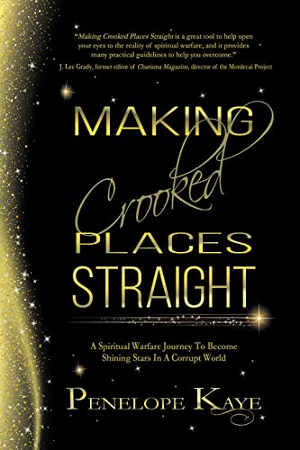 Making Crooked Places Straight A Spiritual Warfare Journey to Become Shining St [Paperback]