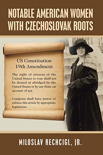Notable American Women with Czechoslovak Roots  A Bibliography, Bio-Bibliograph [Paperback]
