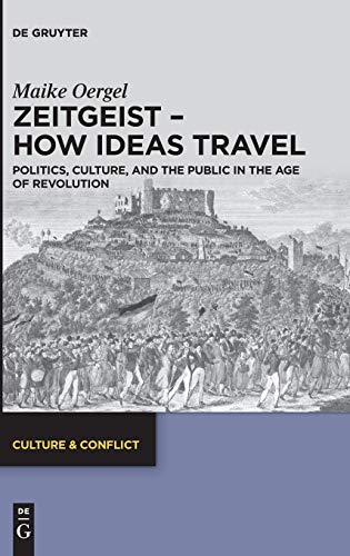 Zeitgeist - How Ideas Travel  Politics, Culture and the Public in the Age of Re [Hardcover]
