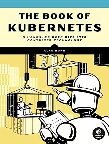 The Book of Kubernetes A Complete Guide to Container Orchestration [Paperback]