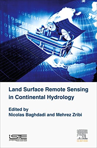 Land Surface Remote Sensing in Continental Hydrology [Hardcover]