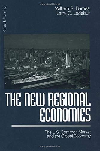 The New Regional Economies The US Common Market and the Global Economy [Paperback]