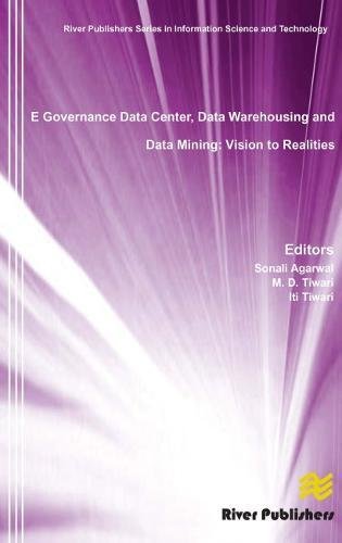 E Governance Data Center, Data Warehousing and Data Mining Vision to Realities [Hardcover]