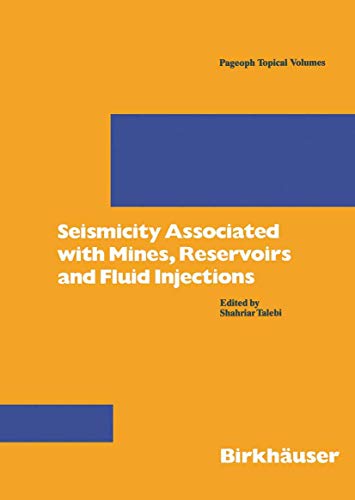 Seismicity Associated with Mines, Reservoirs and Fluid Injections [Paperback]