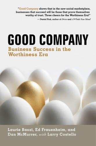 Good Company Business Success in the Worthiness Era [Hardcover]