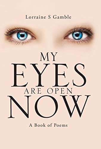 My Eyes Are Open Now A Book Of Poems [Hardcover]