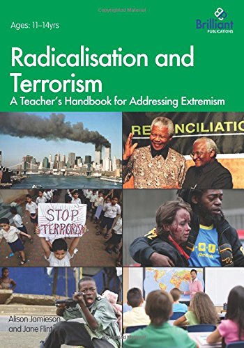 Radicalisation And Terrorism A Teacher's Handbook For Addressing Extremism [Paperback]
