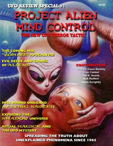 Project Alien Mind Control - Ufo Review Special The New Ufo Terror Tactic [Paperback]