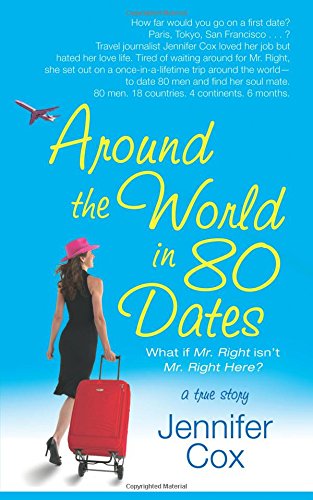 Around the World in 80 Dates [Paperback]