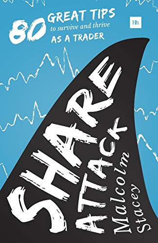 Share Attack 80 great tips to survive and thrive as a trader [Paperback]