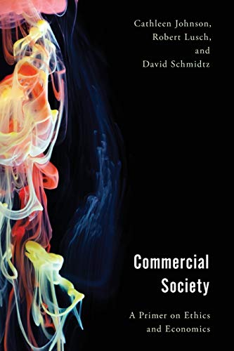 Commercial Society A Primer on Ethics and Economics [Paperback]