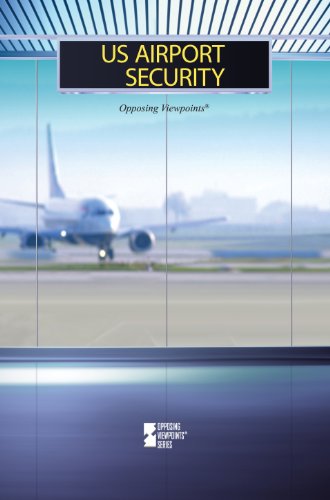 Us Airport Security (opposing Viewpoints) [Paperback]