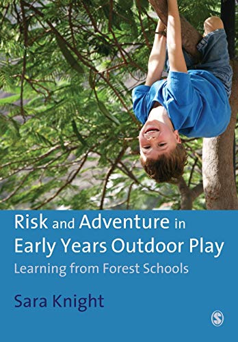 Risk &amp Adventure in Early Years Outdoor Play Learning from Forest Schools [Paperback]