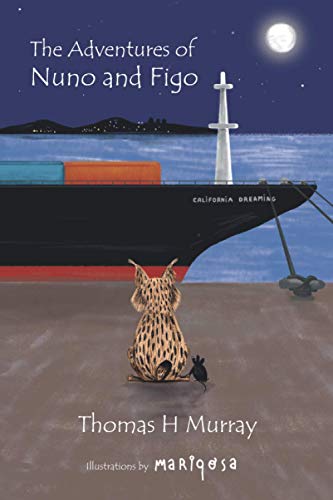 Adventures of Nuno and Figo  An Illustrated Journey of Two Unlikely Friends [Paperback]