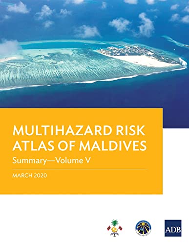 Multihazard Risk Atlas of Maldives - Volume V Summary [Paperback]