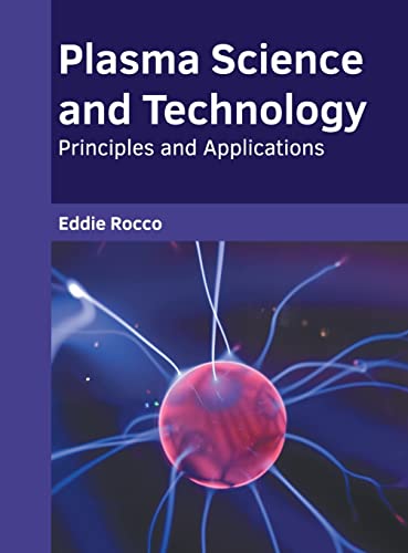 Plasma Science and Technology Principles and Applications [Hardcover]