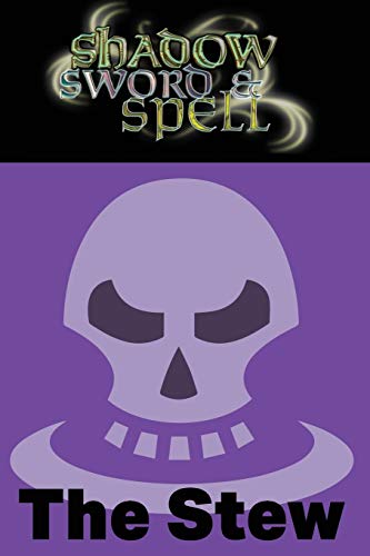 Shadow, Sword & Spell The Stew (rgg3012) [Paperback]