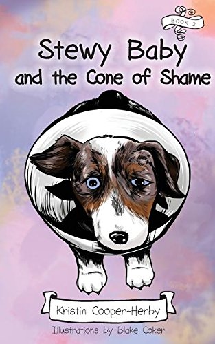 Stewby Baby And The Cone Of Shame [Paperback]