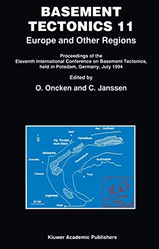 Basement Tectonics 11 Europe and Other Regions Proceedings of the Eleventh Inte [Hardcover]