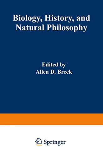 Biology, History, and Natural Philosophy: Based on the Second International Coll [Paperback]