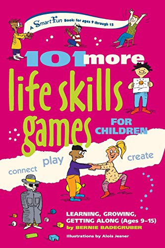 101 More Life Skills Games for Children Learning, Growing, Getting Along (Ages  [Paperback]