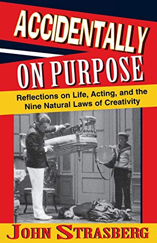 Accidentally On Purpose Reflections on Life, Acting and the Nine Natural Laws o [Paperback]