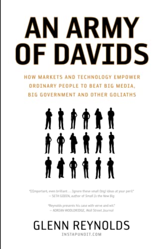 An Army of Davids How Markets and Technology Empower Ordinary People to Beat Bi [Paperback]
