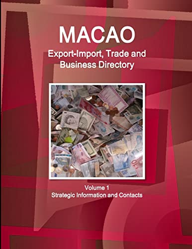 Macao Export-Import Trade And Business Directory (world Strategic And Business I [Perfect Paperback]
