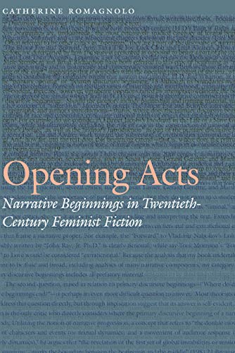 Opening Acts Narrative Beginnings In Twentieth-Century Feminist Fiction (fronti [Hardcover]