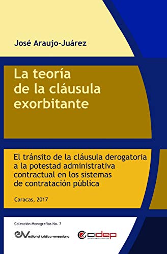 Teora de la Clusula Exorbitante  El Trnsito de la Clusula Derogatoria a la  [Paperback]