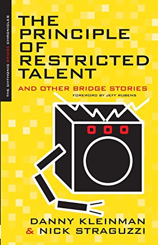 The Principle Of Restricted Talent And Other Bridge Stories (the Chthonic Bridge [Paperback]