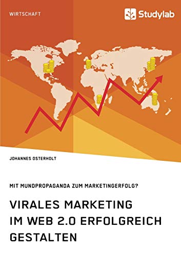 Virales Marketing Im Web 2.0 Erfolgreich Gestalten. Mit Mundpropaganda Zum Marke