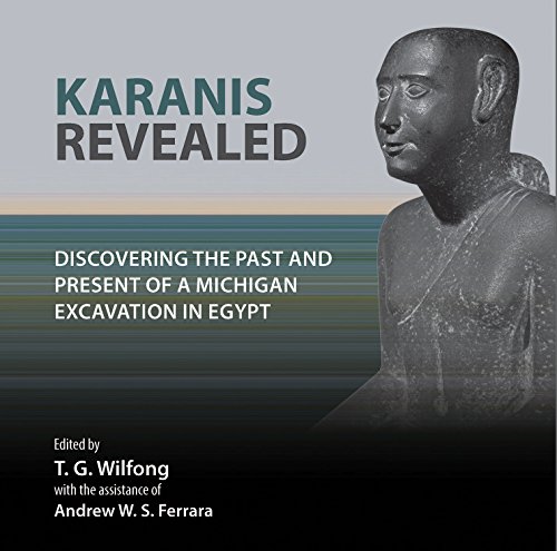 Karanis Revealed Discovering the Past and Present of a Michigan Excavation in E [Paperback]