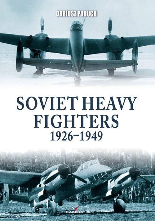 Soviet Heavy Fighters 19261949 [Paperback]