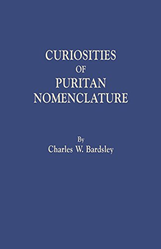 Curiosities of Puritan Nomenclature [Paperback]