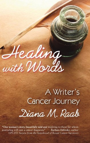 Healing with Words  A writer's cancer Journey [Hardcover]