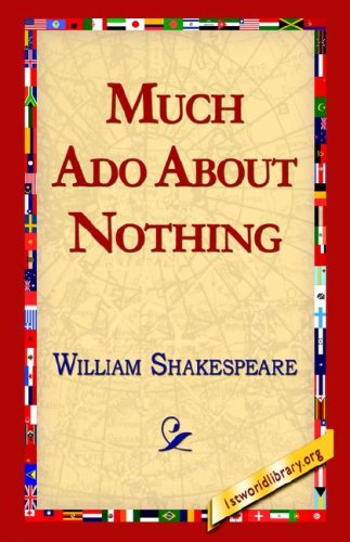 Much Ado About Nothing [Hardcover]