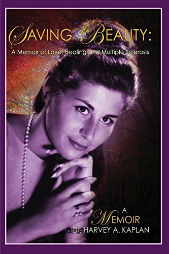 Saving Beauty A Novel Of Love, Healing, And Multiple Sclerosis [Paperback]