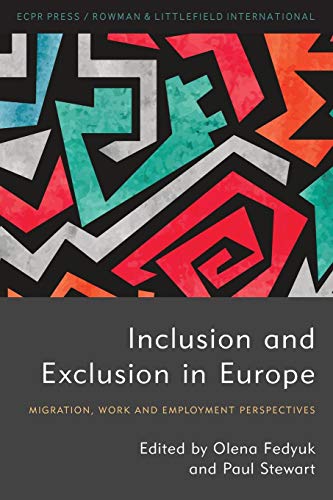 Inclusion and Exclusion in Europe Migration, Work and Employment Perspectives [Paperback]