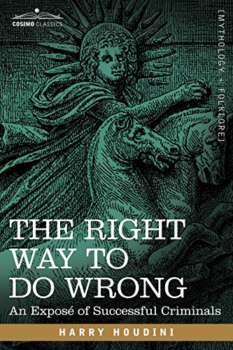 The Right Way To Do Wrong An Expose Of Successful Criminals [Paperback]
