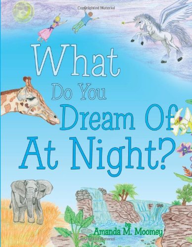What Do You Dream Of At Night [Paperback]
