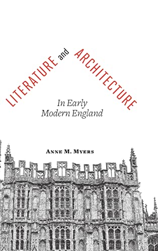 Literature And Architecture In Early Modern England [Hardcover]