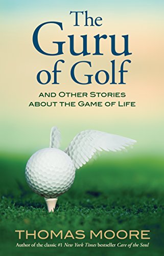 The Guru of Golf And Other Stories about the Game of Life [Paperback]