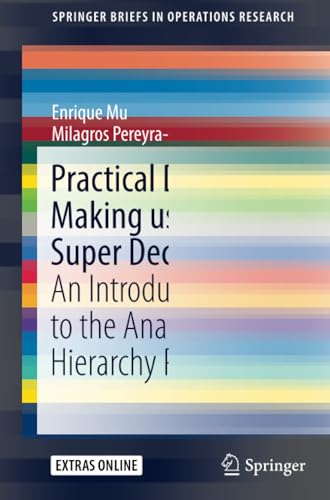 Practical Decision Making using Super Decisions v3 An Introduction to the Analy [Paperback]