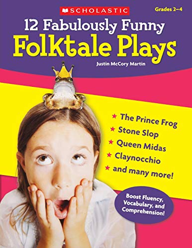 12 Fabulously Funny Folktale Plays Boost Fluency, Vocabulary, and Comprehension [Paperback]