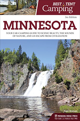Best Tent Camping Minnesota Your Car-Camping Guide to Scenic Beauty, the Sound [Paperback]