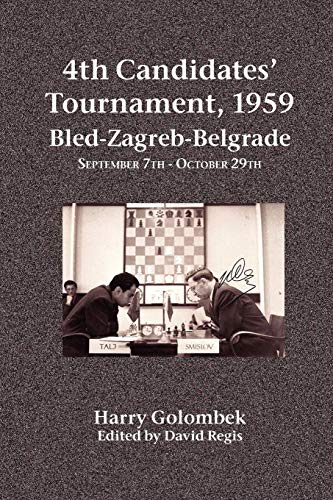 4th Candidates' Tournament, 1959  Bled-Zagreb-Belgrade  September 7th - October  [Paperback]